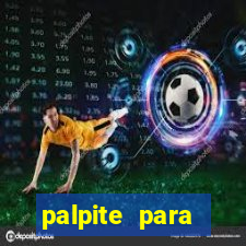 palpite para corujinha de hoje